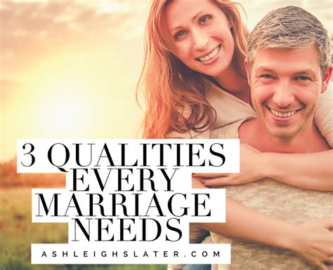 3 Qualities Every Marriage Needs ⋆ Ashleigh Slater