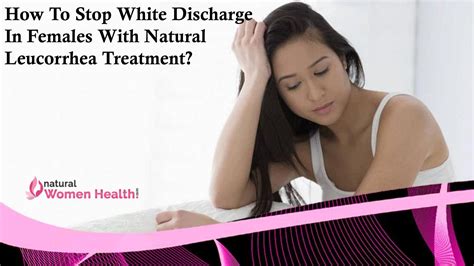 How To Stop White Discharge In Females With Natural Leucorrhea