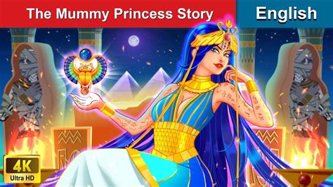 the mummy princess 👸 untold story of ancient egyptian princess 🛕 woa fairy tales in english