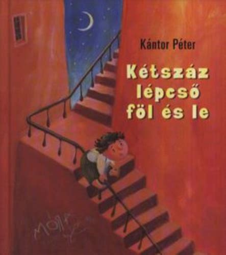 A sorozat látványtervezője nagy vilmos volt. Kétszáz lépcső föl és le · Kántor Péter · Könyv · Moly