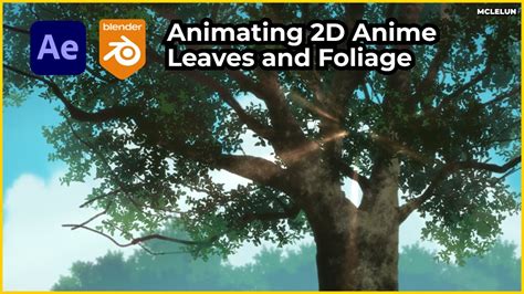 Animating 2d Anime Plant Leaves And Foliage Animation Using After