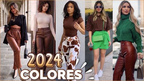Moda 2024 Looks De Moda Mujer Colores En Tendencia Moda 2024 Outfits