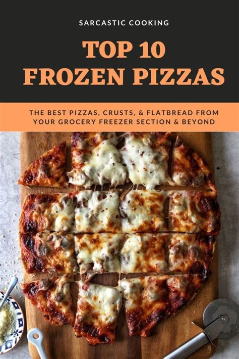 The Best Frozen Pizzas Sarcastic Cooking