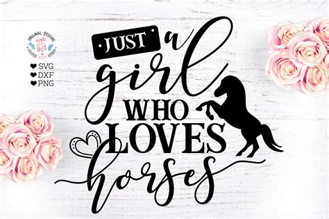 Just A Girl Who Loves Horses Girl Svg Girl Quotes Farm Svg
