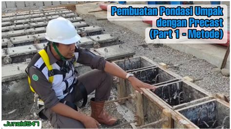 Pembuatan Pondasi Umpak Dengan Precast Part 1 Metode Youtube