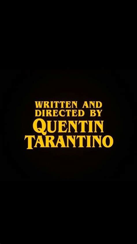 Quentintarantino Directed By Quentin Tarantino A Film By Quentin