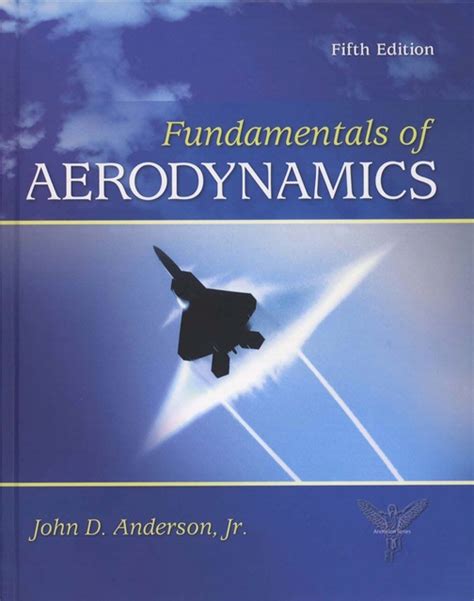 Fundamentals Of Aerodynamics Fifth Edition National Air And Space Museum