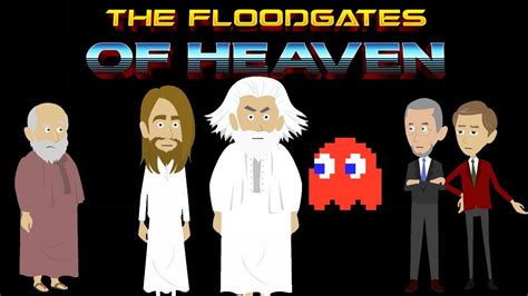 The Floodgates Of Heaven Youtube