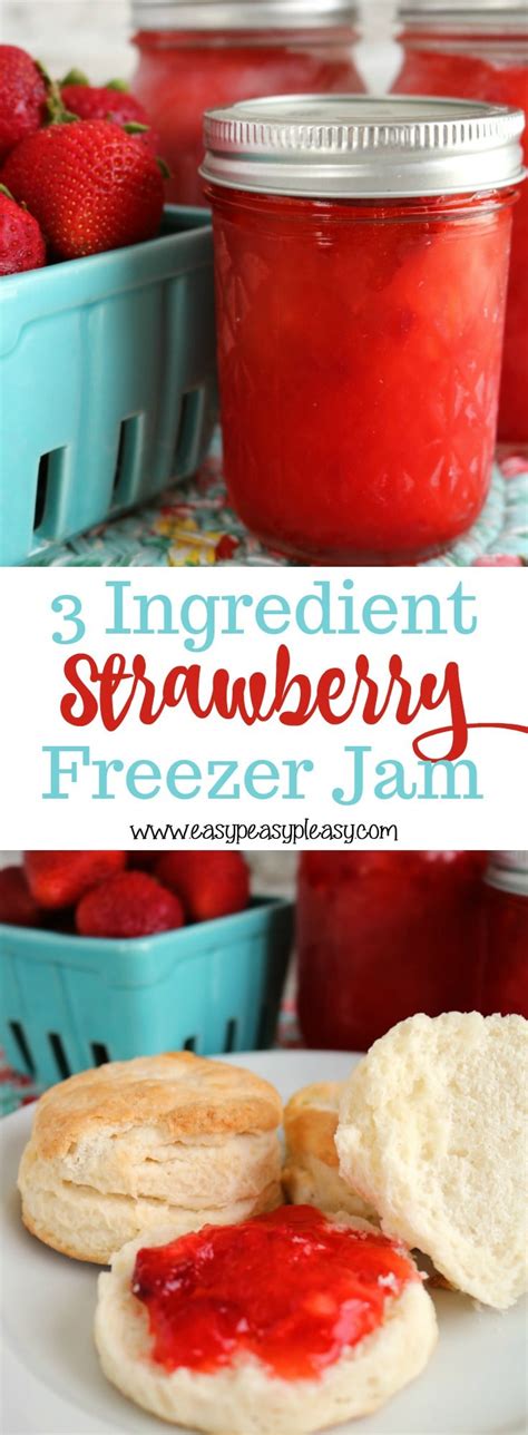 3 Ingredient Strawberry Freezer Jam Easy Peasy Pleasy