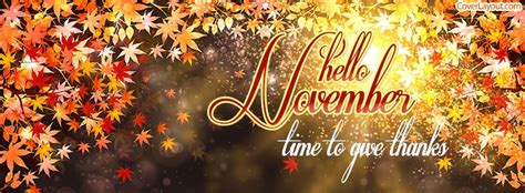 Hello November Time To Give Thanks Facebook Cover Fall Facebook Cover