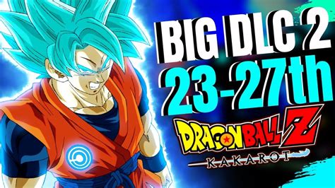 Dragon ball creator akira toriyama has announced the release of a second dragon ball super movie. Dragon Ball Z KAKAROT Big News Update - DLC 2 Release Date ...