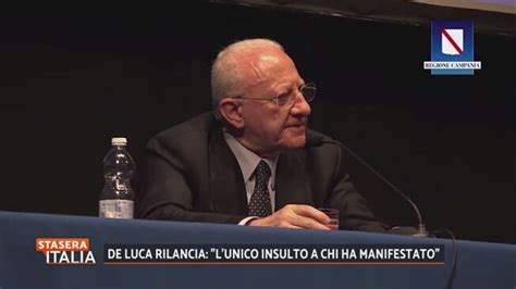 Vincenzo De Luca Rilancia L Unico Insulto Lo Ha Rivolto Il Governo A