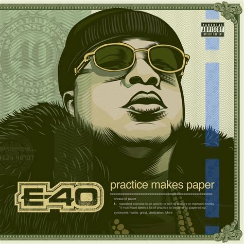 E 40 Practice Makes Paper Lyrics And Tracklist Genius
