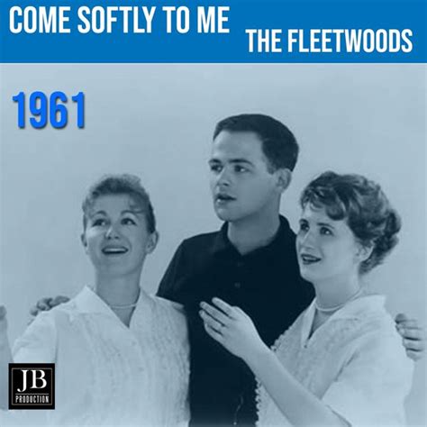 come softly to me 1959 the fleetwoods qobuz