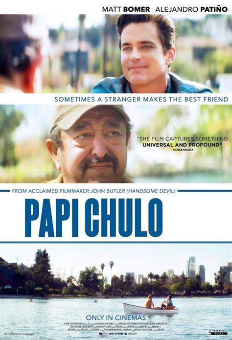 Papi chulo is a buddy comedy, but only by its ramshackle design—it's a forced friendship, and it's not cute, let alone funny. Papi Chulo at Academy Gold Cinema - movie times & tickets