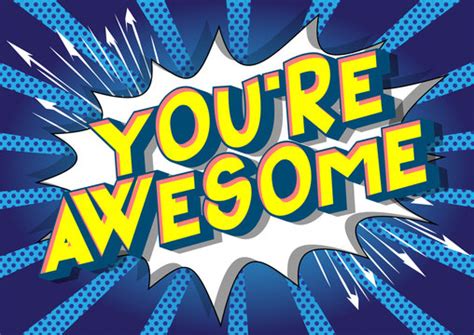1588 Best You Are Awesome Images Stock Photos And Vectors Adobe Stock