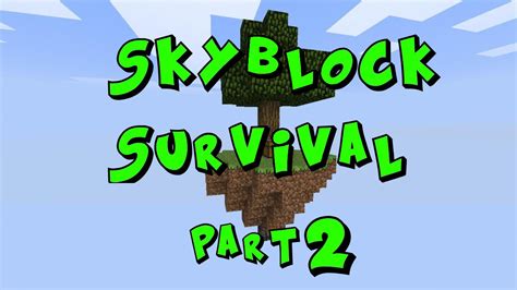 Minecraft Skyblock Survival Part 2 Youtube