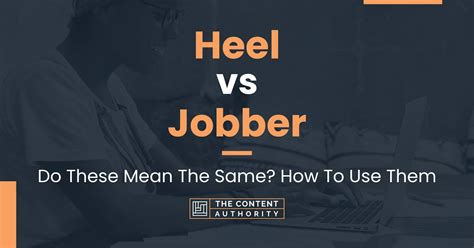 Heel Vs Jobber Do These Mean The Same How To Use Them