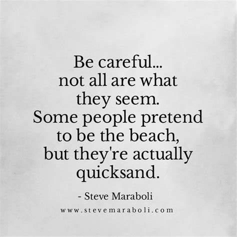 Be Careful Not All Are What They Seem Some People Pretend To Be The