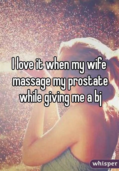 I Love It When My Wife Massage My Prostate While Giving Me A Bj