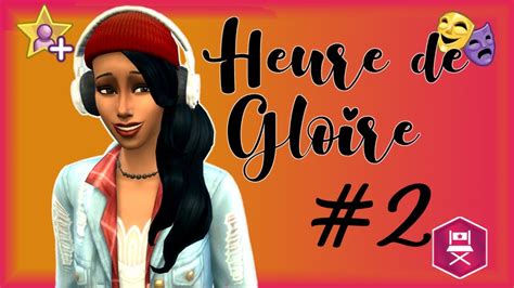 🎥 Les Sims 4 Heure De Gloire 2 Youtube