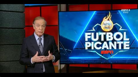 Futbol Picante Sep En Vivo Youtube