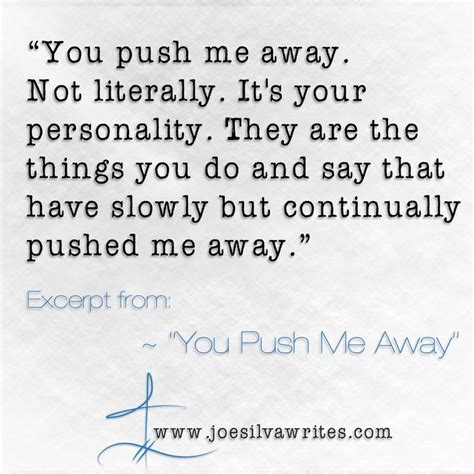 Excerpt From You Push Me Away ~ Are You Pushing Someone Away You Can
