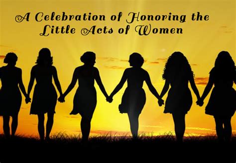 International Womens Day A Celebration Of Honoring The Little Acts Of