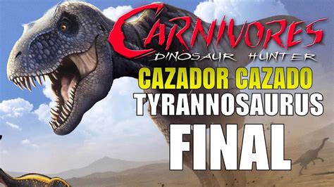 Carnivores Dinosaur Hunter Reborn Tyrannusaurus Rex Youtube