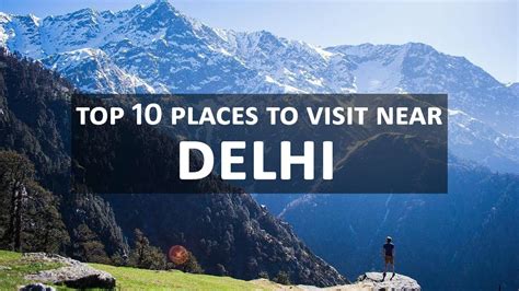 Top 10 Places To Visit Near Delhi 2020 Tourist Places And Weekend