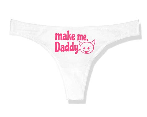 make me daddy thong panties brat ddlg clothing sexy slutty cute funny submissive naughty