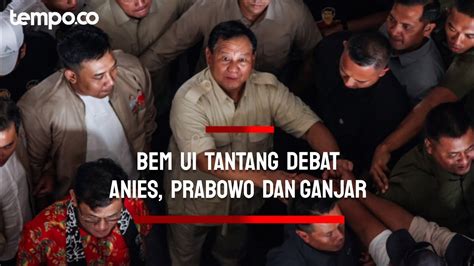 bem ui tantang debat anies prabowo dan ganjar pakar politik ketimbang kampanye di lapangan