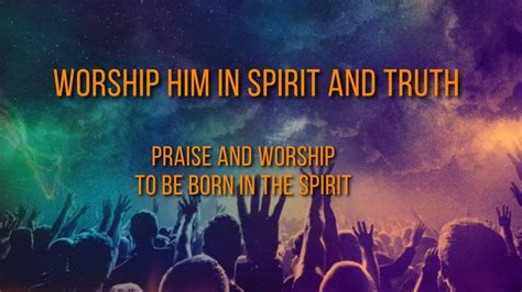 Worship In Spirit And Truth Praise And Worship 26 April 2020 40