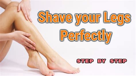 How To Shave Your Legs Perfectly 3 Ways To Shave Your Legs Perfectly