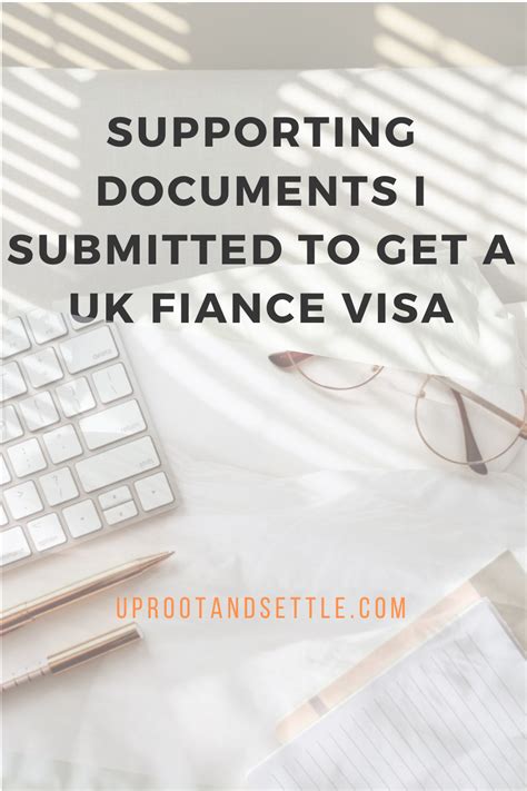 Supporting Documents I Submitted To Get A Uk Fiance Visa Fiance Visa Fiance Supportive