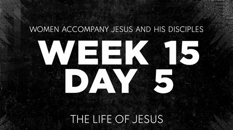 Week 15 Day 5 The Life Of Jesus Fishers United Methodist Church