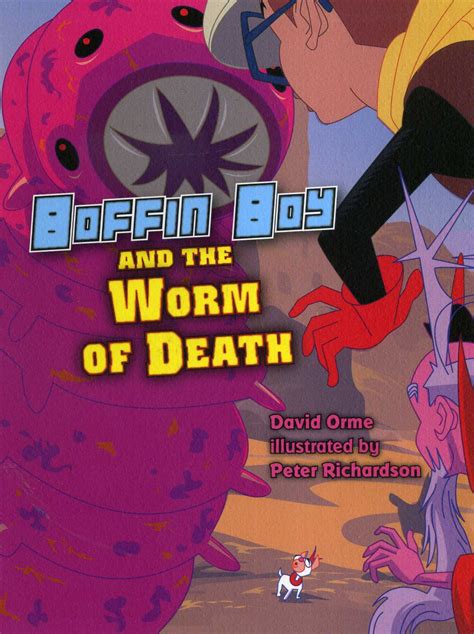Boffin Boy And The Worm Of Death Laburnum House Educational
