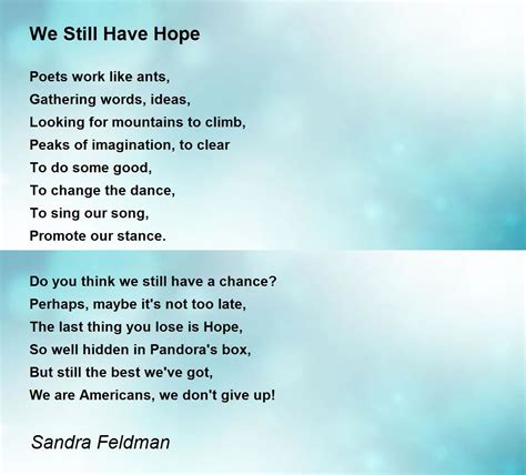 We Still Have Hope Poem By Sandra Feldman Poem Hunter