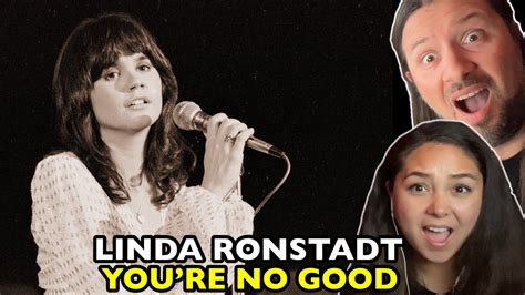 LINDA RONSTADT You Re No Good LIVE REACTION YouTube