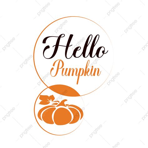 Hello Pumpkin Clipart Hd Png Hello Pumpkin Art Word Hello Pumpkin