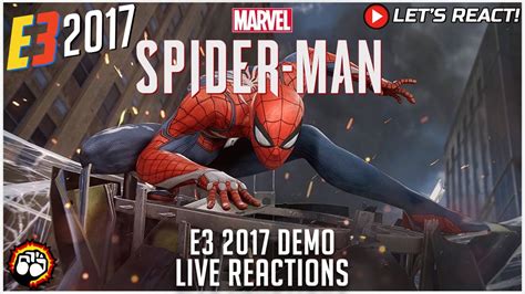 Lets React Spider Man Ps4 E3 2017 Demo Live Reactions Youtube