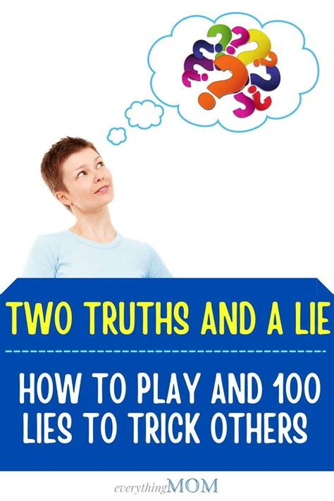 Two Truths And A Lie How To Play And 100 Lies To Trick Others