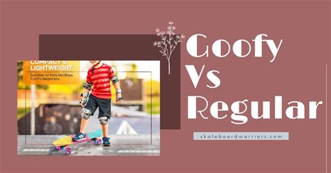 Goofy Vs Regular Find Out Your Skateboard And Longboard Stance