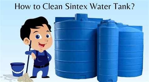 How To Clean Sintex Water Tank Step By Step Cleaning Solution At Home