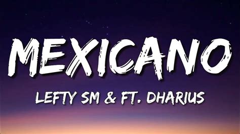 Lefty Sm X Dharius Mexicano Lyrics Youtube