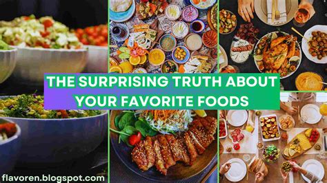 The Surprising Truth About Your Favorite Foods
