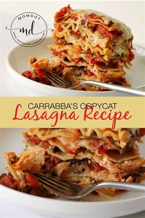Carrabba S Lasagna Copycat Recipe Momdot Recipe Carrabbas Recipes