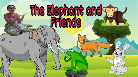 Story For Kids In English The Elephant And Friends Hadias Fun