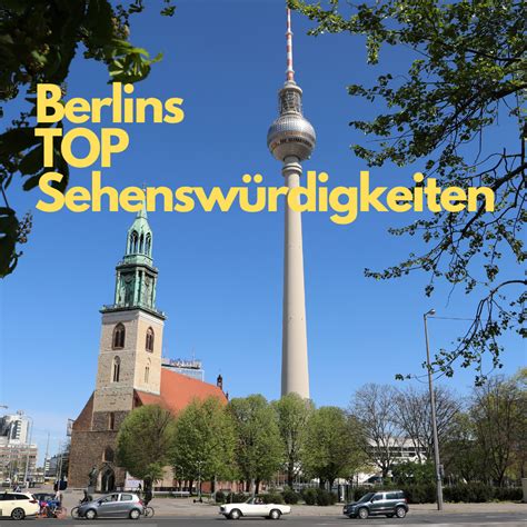 Berlins TOP Sehenswürdigkeiten - Wahrzeichen & schönste ...