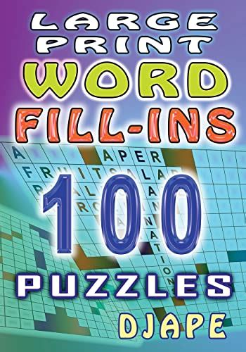 Large Print Word Fill Ins 100 Puzzles Word Fill Ins Puzzle Books